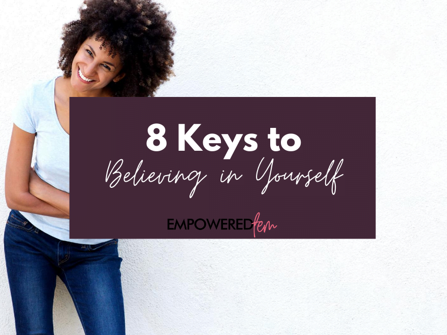 Believe in Yourself 880 x 660 leaning in - 8 Keys to Believing in Yourself