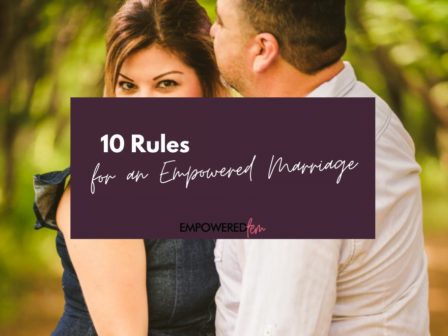 April 2021 Blog Cover - 10 Rules for an Empowered Marriage