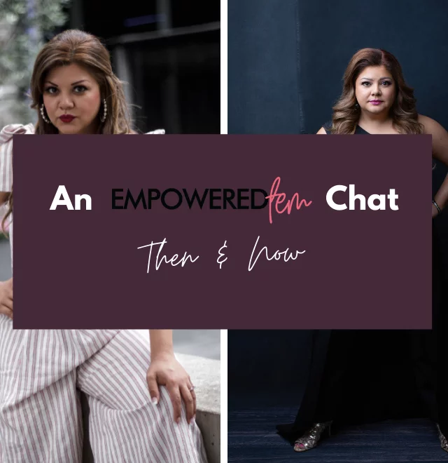 May 2021 Blog Cover 640x660 - An Empowered Fem Chat: Then & Now