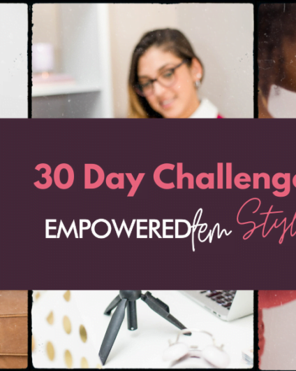 30 Day Challenge Cover 424x530 - Empowered Fem 30 Day Challenge - Join Us!